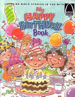 My Happy Birthday Book (Arch Books)