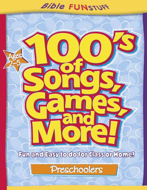 100's Of Songs, Games And More For Preschoolers (Bible Fun Stuff)