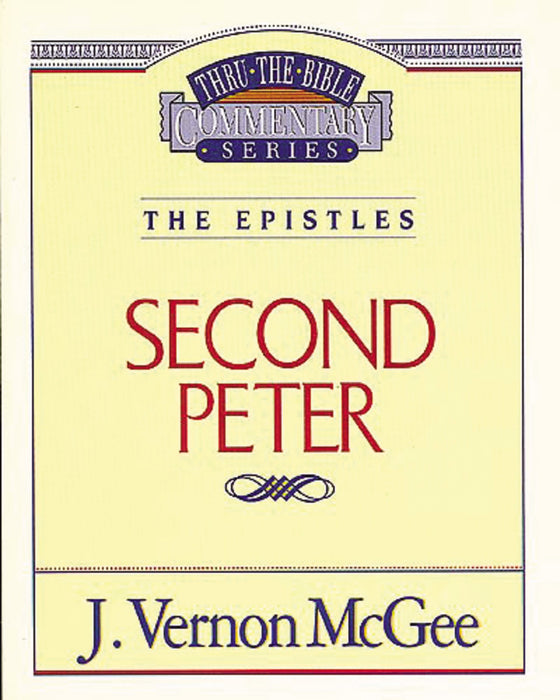 Second Peter (Thru The Bible Commentary)