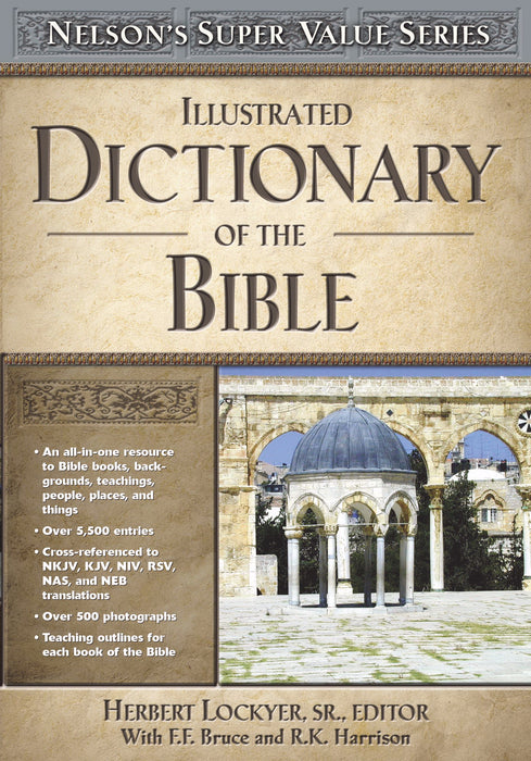 Illustrated Dictionary Of The Bible (Nelson's Super Value)