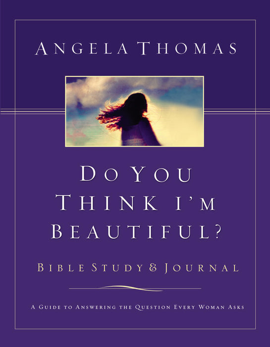 Do You Think I'm Beautiful? Bible Study And Journal