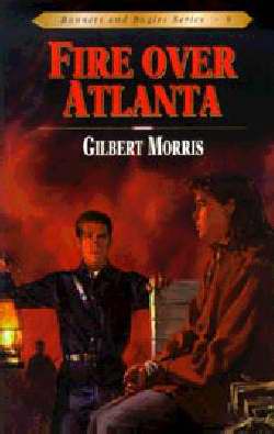 Fire Over Atlanta (Bonnets And Bugles #9)