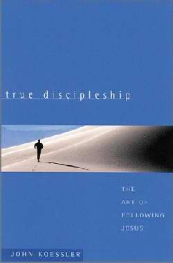 True Discipleship: The Art Of Following Jesus