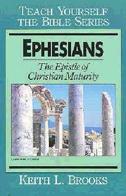 Ephesians: The Epistle Of Christian Maturity