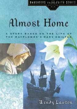Almost Home (Daughters Of The Faith #5)