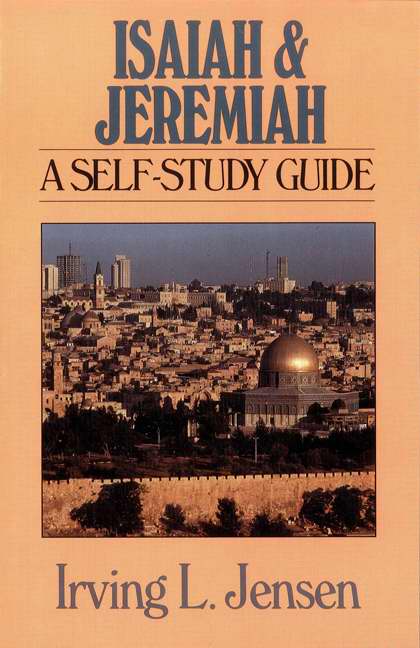 Isaiah And Jeremiah: A Self-Study Guide