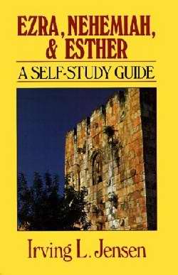 Ezra, Nehemiah And Esther: A Self-Study Guide