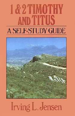 1-2 Timothy And Titus: A Self-Study Guide
