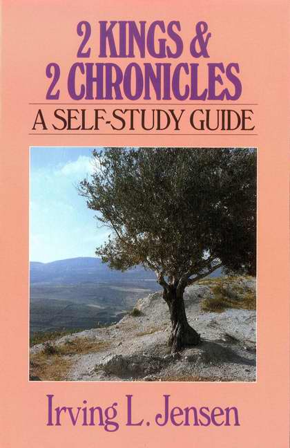 2 Kings And 2 Chronicles: A Self-Study Guide