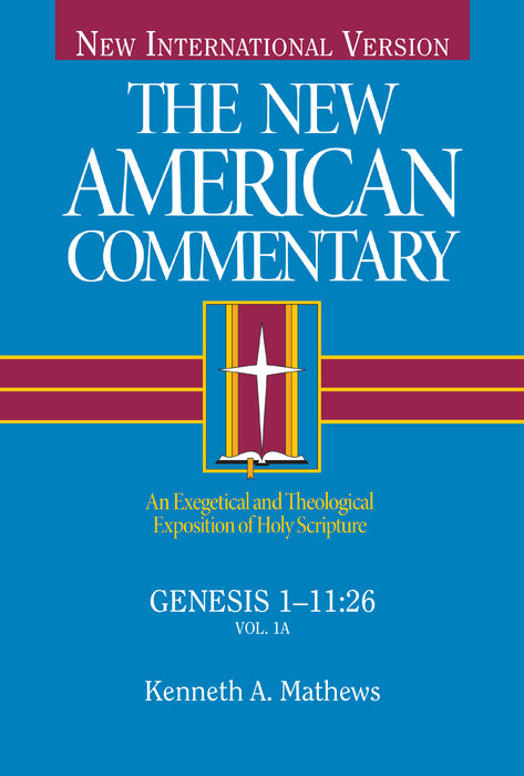 Genesis 1-11:26 (NIV New American Commentary)