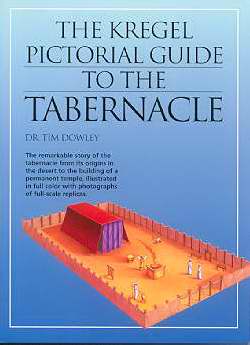 The Kregel Pictorial Guide To The Tabernacle