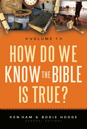 How Do We Know the Bible is True Volume 1