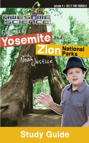 Explore Yosemite and Zion National Parks with Noah Justice (Study Guide)