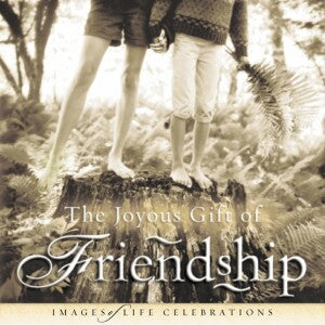 Joyous Gift of Friendship, The