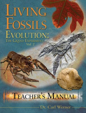 Living Fossils Evolution: The Grand Experiment Vol. 2 Teacher's Manual