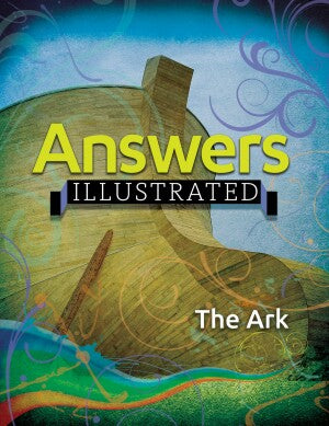 Answers Illustrated: The Ark