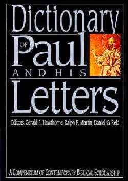 Dictionary Of Paul And His Letters