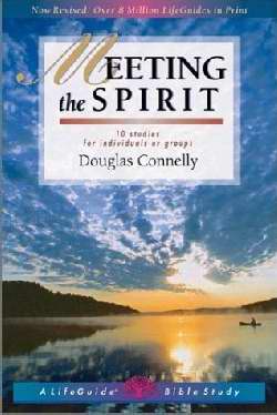 Meeting The Spirit (LifeGuide Bible Study)