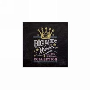Big Daddy Weave Ultimate Collection CD