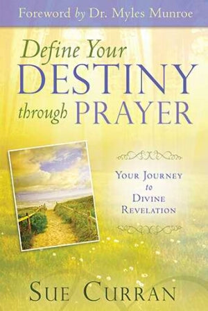 Define Your Destiny Through Prayer