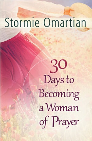 Thirty Days To Becoming A Woman Of Prayer (Jan)