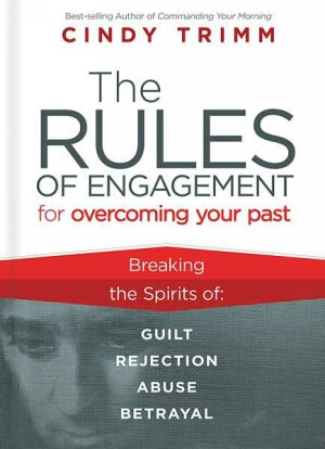 Rules Of Engagement For Overcoming Your Past