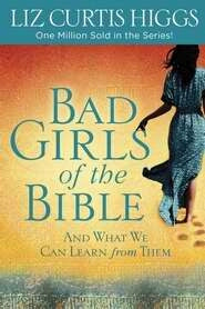 Bad Girls Of The Bible w/SG (Updated)