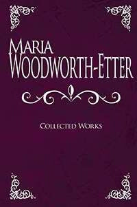 Maria Woodworth-Etter: Collected Works