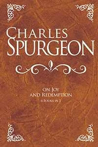Charles Spurgeon On Joy And Redemption