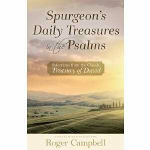 Spurgeons Daily Treasures In The Psalms