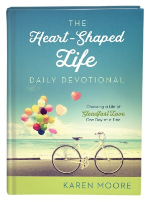 The Heart-Shaped Life Daily Devotional