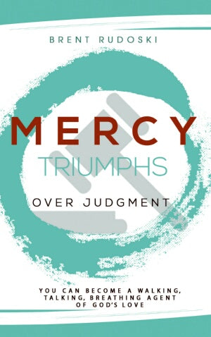 Mercy Triumphs Over Judgement