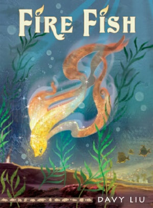 Fire Fish: The Invisible Tails Series