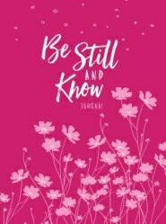 Be Still And Know Journal