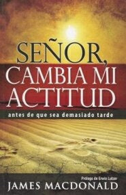 Lord  Change My Attitude (Senor  Cambia Mi Ac-Spanish
