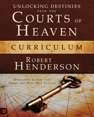 Unlocking Destinies From The Courts Of Heaven Curr
