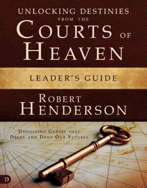 Unlocking Destinies From The Courts Of Heaven Lead