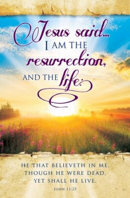 Jesus Said...I Am The Resurrection And Th Bulletin