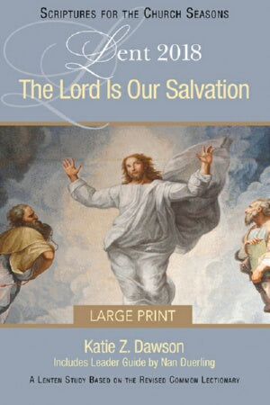 The Lord Is Our Salvation (Lent 2018)-Large Print