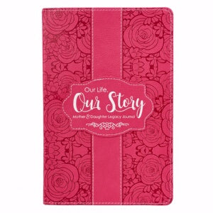 Our Life  Our Story (Mother & Daughter Leg Journal