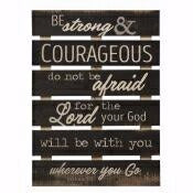 Skid Sign-Be Strong & Courageous (17 x 23.5)