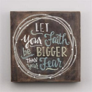 Board-Let Your Faith Be Bigger Than Your Fear (12