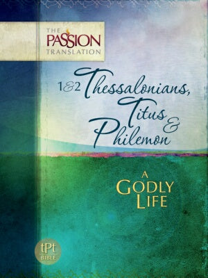 1 & 2 Thessalonians  Titus & Philemon (The Passion