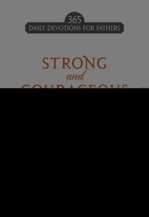 Strong And Courageous