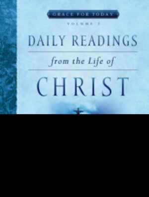 Daily Readings From The Life Of Christ V2-Softcove