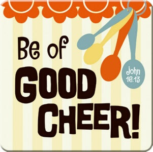 Magnet-Retro Kitchen Ceramic  - Be of Good Cheer