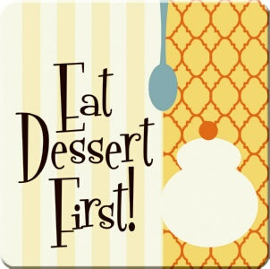 Magnet -Retro Kitchen Ceramic - Eat Dessert First