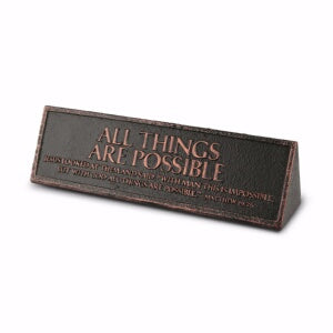 Desktop Plaque-Reminder: All Things Are Possible-C