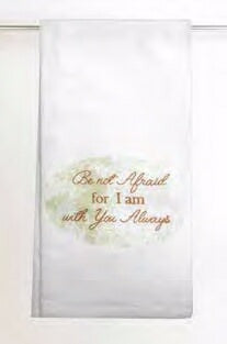 Tea Towel-Be Not Afraid (16 x 28) (Set Of 6)