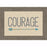 Framed Canvas-Natural-Courage (7.25 X 10.25) (Word